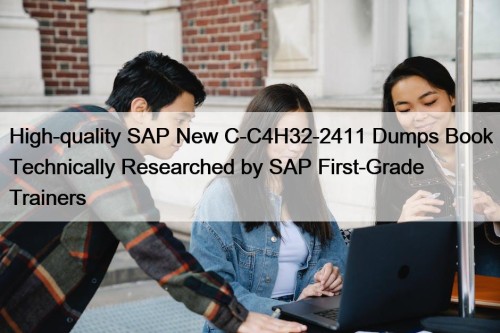 High-quality SAP New C-C4H32-2411 Dumps Book Technically Researched ...